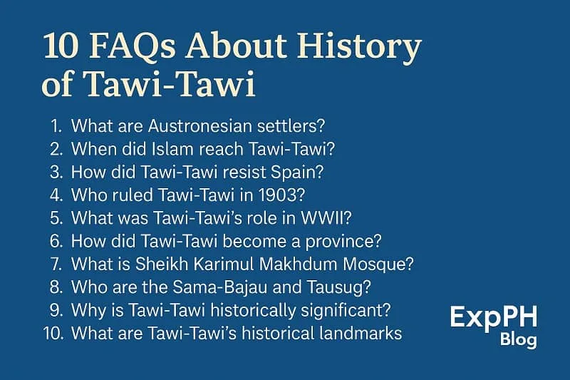 Realistic infographic showing ten frequently asked questions about the history of Tawi-Tawi with ExpPH Blog branding.