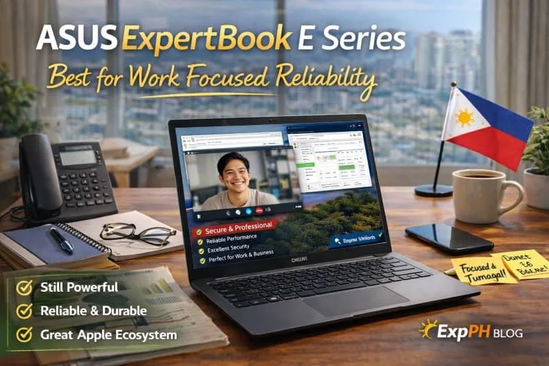 ASUS ExpertBook E Series laptop on a professional Filipino workspace, reliable laptop for online work and business