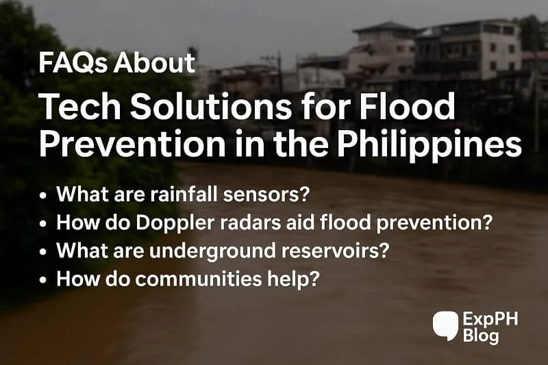 Realistic graphic showing FAQs about tech solutions for flood prevention in the Philippines, featuring rainfall sensors, Doppler radars, underground reservoirs, community alerts, and the ExpPH Blog logo.