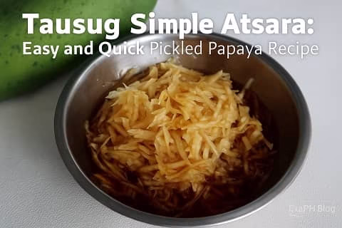 Tausug Simple Atsara Easy and Quick Pickled Papaya Recipe ExpPH Blog
