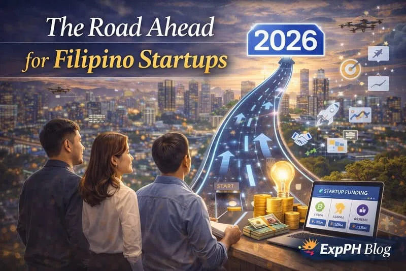 Filipino entrepreneurs looking toward a futuristic road leading to 2026 with startup growth icons, funding charts, and a modern city skyline representing the future of Filipino startups with the ExpPH Blog logo.