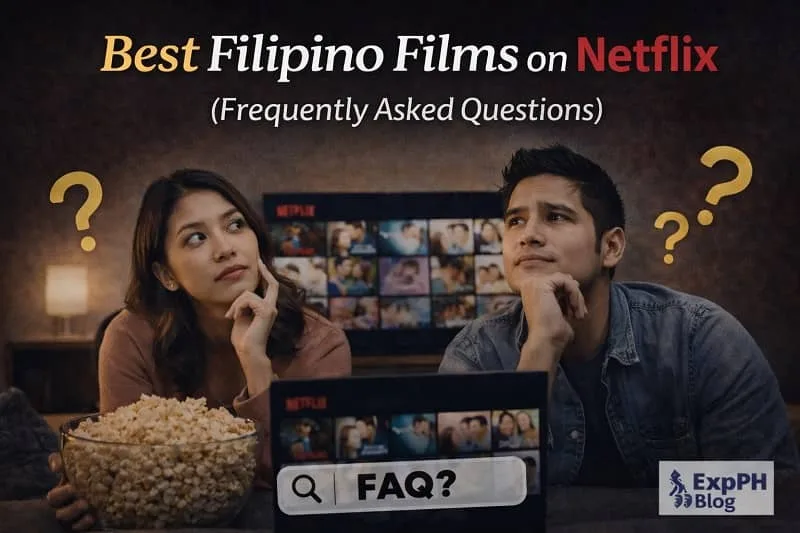 Filipino couple watching Netflix with question marks and text Best Filipino Films on Netflix Frequently Asked Questions and ExpPH Blog logo