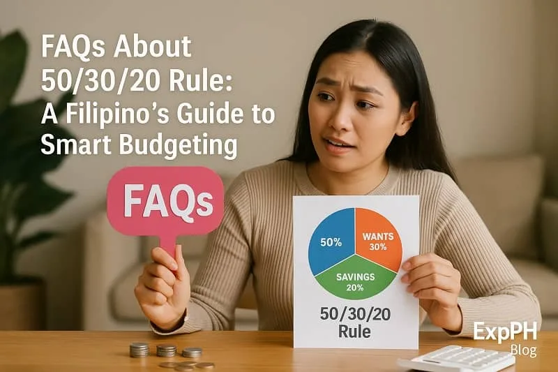 A young Filipino woman sits at a wooden table holding a pink speech bubble sign labeled FAQs while also showing a printed pie chart of the 50 30 20 budgeting rule with needs, wants, and savings. Coins and a calculator are on the table. The text FAQs About 50/30/20 Rule A Filipino’s Guide to Smart Budgeting appears on the left, and the ExpPH Blog logo is displayed in the lower right corner.