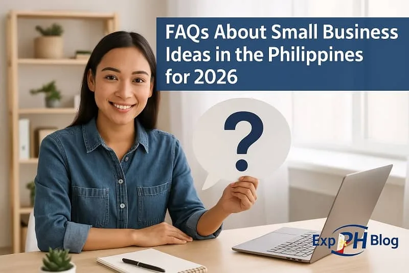 Filipina entrepreneur holding a question mark sign while sitting at a desk with the title FAQs About Small Business Ideas in the Philippines for 2026 and the ExpPH Blog logo displayed in the corner