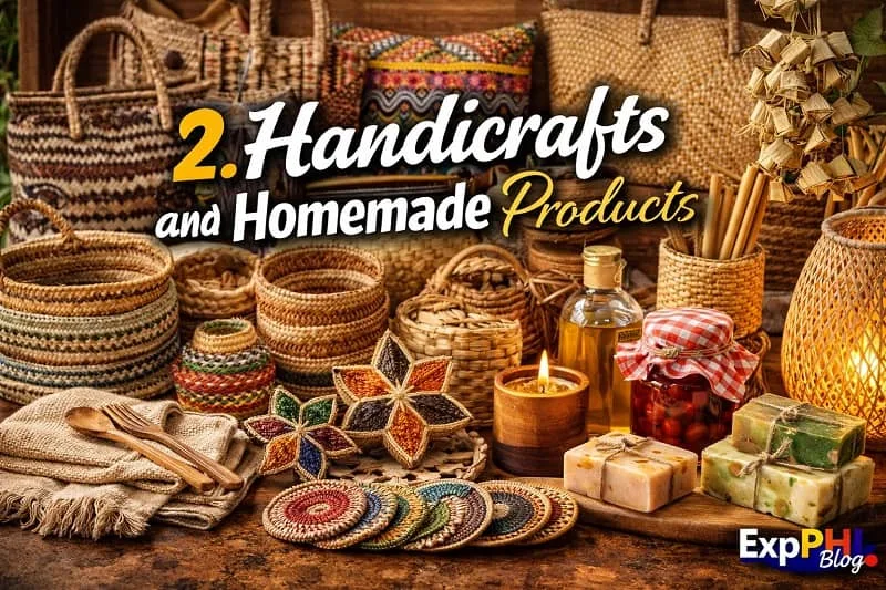 A realistic display of Filipino handicrafts and homemade products including woven baskets, handmade soaps, candles, and native decorations with bold typography text “2. Handicrafts and Homemade Products” and ExpPH Blog logo.