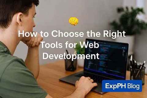 How to Choose the Right Tools for Web Development