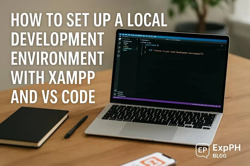A realistic workspace featuring a laptop running Visual Studio Code with PHP code, a smartphone showing the XAMPP logo, and the ExpPH Blog logo on the desk, representing how to set up a local development environment with XAMPP and VS Code.