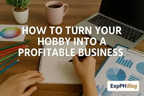 Workspace showing creative tools, sketching, and laptop representing the process of turning a hobby into a profitable business with ExpPH Blog logo.