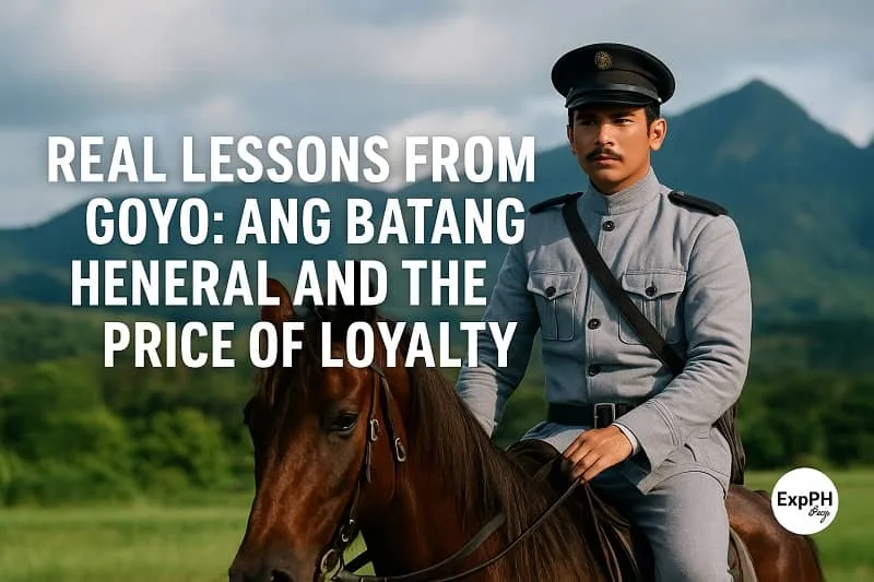 Real Lessons from Goyo Ang Batang Heneral and the Price of Loyalty