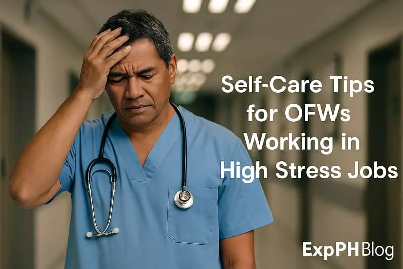 A realistic photo of a stressed Filipino healthcare worker in blue scrubs standing in a hospital hallway with his hand on his forehead. The text “Self Care Tips for OFWs Working in High Stress Jobs” appears beside him, along with the smaller ExpPH Blog logo.