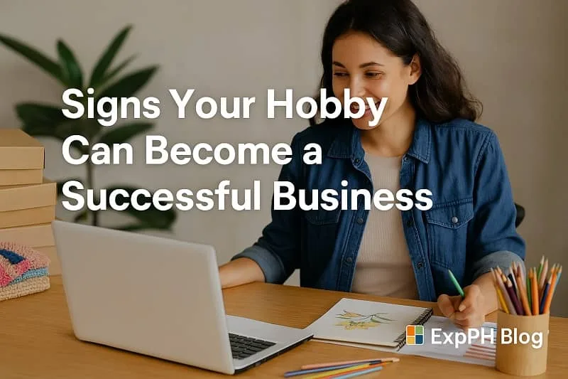 Realistic workspace with a woman creating art beside a laptop showing signs your hobby can become a successful business with ExpPH Blog logo.