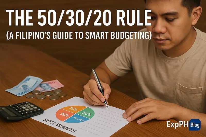 A young Filipino man sits at a wooden table while planning his budget using the 50, 30, 20 Rule. He writes on a worksheet with a colorful pie chart labeled needs, wants, and savings. Philippine peso bills, coins, and a calculator are placed beside him. The text The 50 30 20 Rule A Filipino’s Guide to Smart Budgeting appears above, and the ExpPH Blog logo is displayed in the lower right corner.
