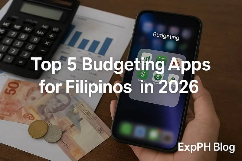 A realistic scene showing a smartphone with budgeting app icons, Filipino money, a calculator, financial charts, and the ExpPH Blog logo, with the text Top 5 Budgeting Apps for Filipinos in 2026.