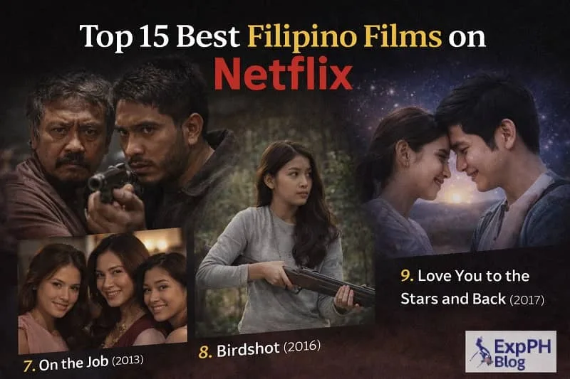 Filipino film collage showing On the Job Birdshot and Love You to the Stars and Back with Top Filipino Films on Netflix text and ExpPH Blog logo
