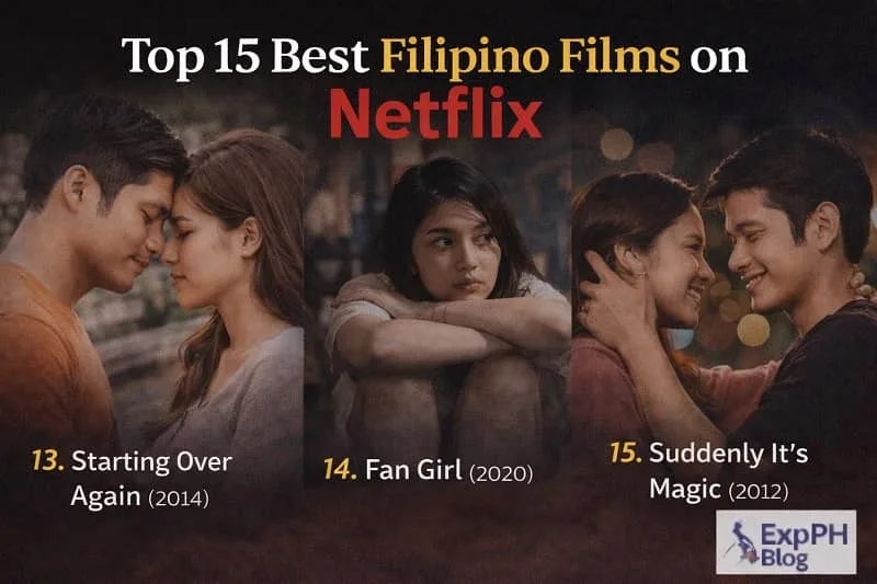 Filipino film collage showing Starting Over Again Fan Girl and Suddenly It’s Magic with Top Filipino Films on Netflix text and ExpPH Blog logo