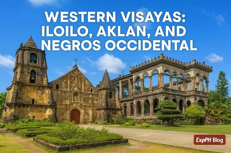 A realistic collage of historic landmarks in Western Visayas featuring Miagao Church, Jaro Cathedral, and old Spanish era structures in Iloilo, Aklan, and Negros Occidental with a small ExpPH Blog logo in the corner.