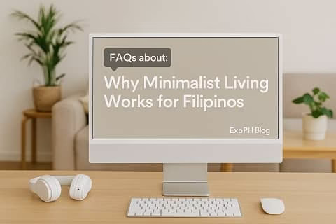 Why Minimalist Living Works for Filipinos ExpPH Blog