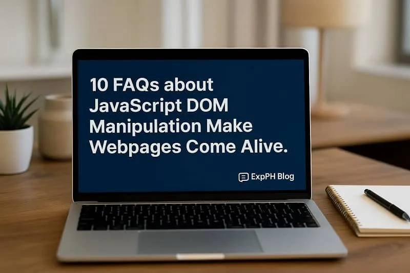 Realistic laptop on a desk displaying a title slide about JavaScript DOM manipulation FAQs with ExpPH Blog branding