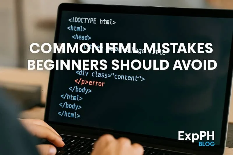A realistic photo of a laptop screen showing HTML code with visible errors, representing common mistakes beginners should avoid, with the ExpPH Blog logo.