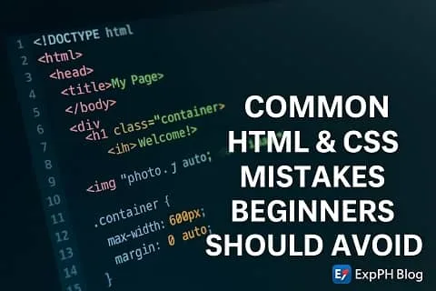 Realistic HTML and CSS code on a computer screen showing common mistakes beginners should avoid with the ExpPH Blog logo.