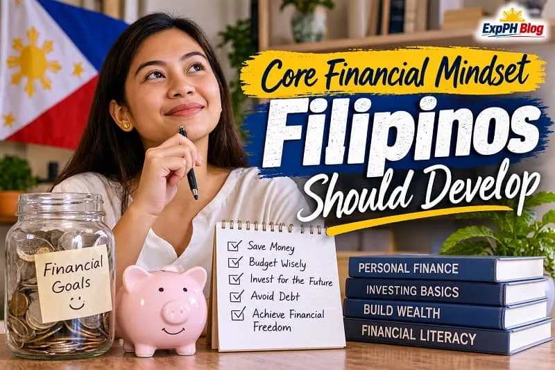A young Filipina thinking about financial success beside a savings jar, piggy bank, budgeting checklist, and personal finance books, with the headline “Core Financial Mindset Filipinos Should Develop” and ExpPH Blog logo.