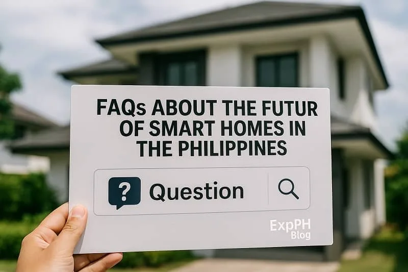 Smart Home Future Philippines Hand holding a printed sign with smart home FAQ text in front of a modern Philippine house, featuring the ExpPH Blog logo.