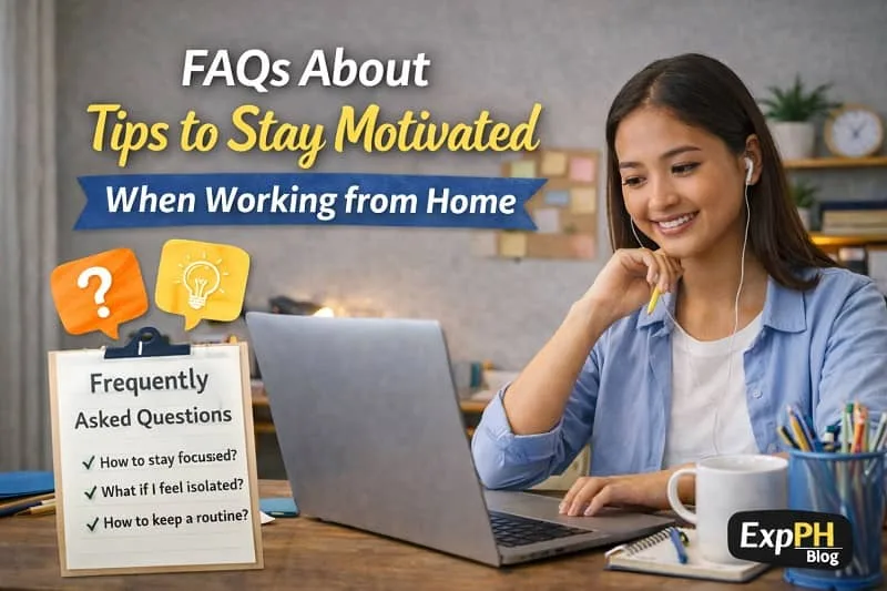 Filipino remote worker smiling at a home desk with laptop and notebook, showing FAQs about tips to stay motivated when working from home with ExpPH Blog logo