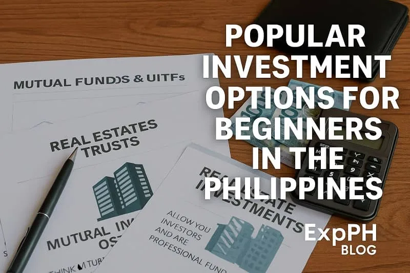 Realistic image showing Philippine investment documents, cash, calculator, and the ExpPH Blog logo representing Popular Investment Options for Beginners in the Philippines.