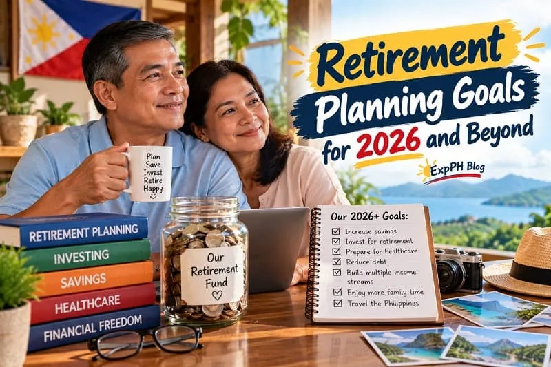 A Filipino couple planning for retirement beside a savings jar, retirement planning books, and a financial goals checklist, with a scenic Philippine landscape and the ExpPH Blog logo.