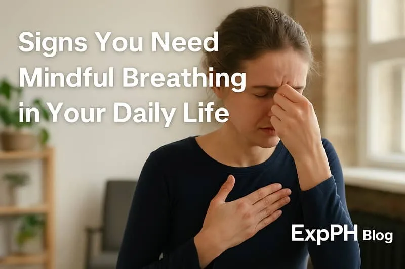 Stressed woman holding her chest and pinching the bridge of her nose, showing signs she needs mindful breathing in her daily life, with ExpPH Blog logo.