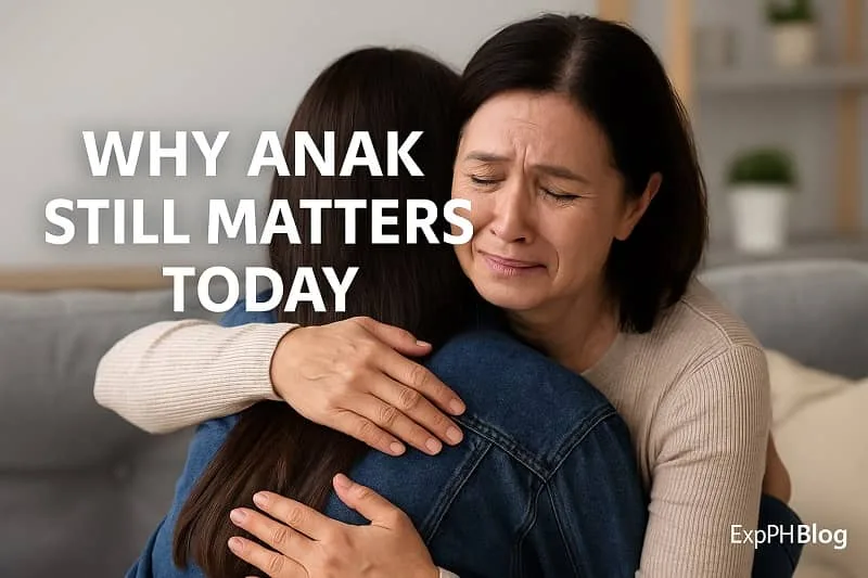 Realistic emotional image of a Filipino mother embracing her daughter, symbolizing why Anak still matters today, with the ExpPH Blog logo included.