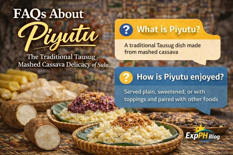 FAQs image showing Piyutu Tausug delicacy with common questions about the traditional mashed cassava food from Sulu