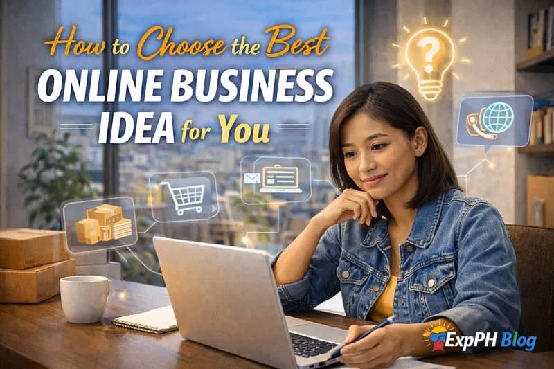 Filipino professional reviewing online business options on a laptop, representing how to choose the best online business idea, with planning tools, realistic workspace, and ExpPH Blog logo.