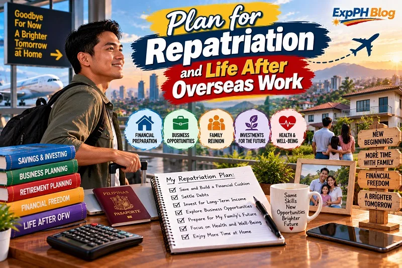Plan for repatriation and life after overseas work, featuring a Filipino OFW preparing to return home, with financial planning, business opportunities, family reunion, investments, and health and well-being.