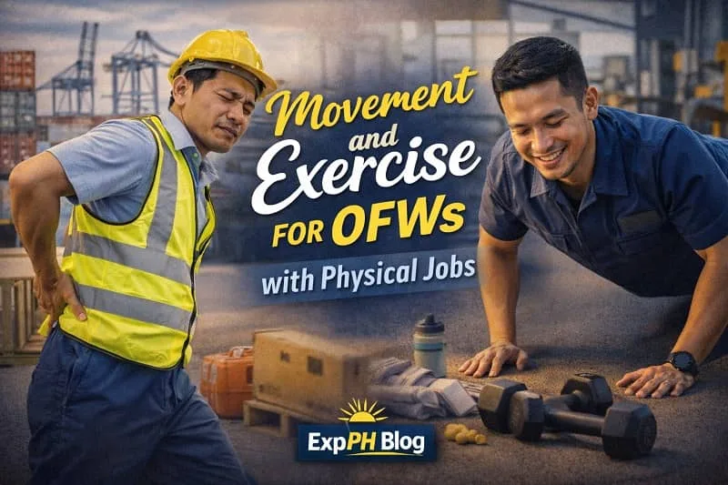 Movement and exercise for OFWs with physical jobs, showing a Filipino overseas worker stretching and doing light workouts with ExpPH Blog logo