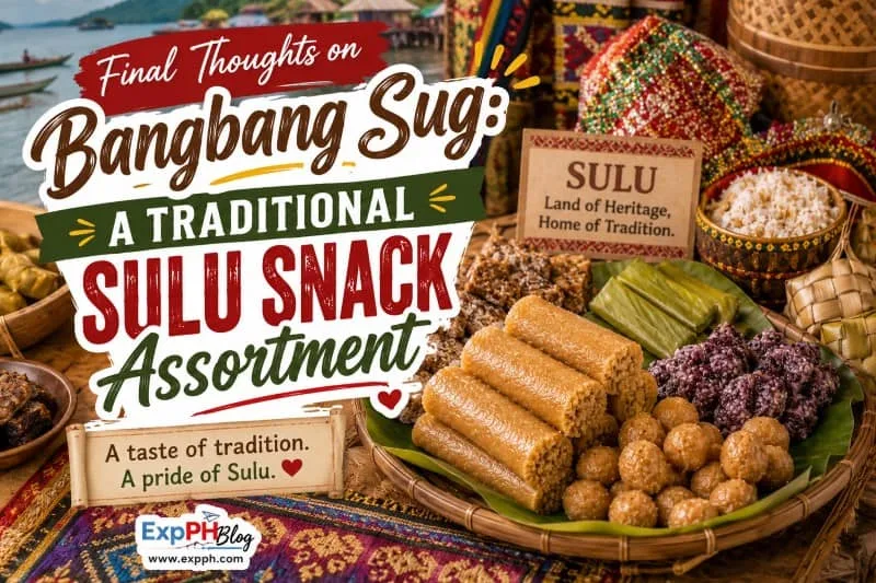 Traditional Sulu snack assortment featuring Bangbang Sug and other native delicacies displayed on woven trays and banana leaves, highlighting the rich culinary heritage of Sulu with the ExpPH Blog logo.