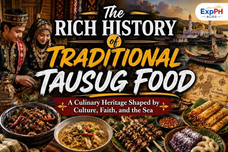 A historical collage of traditional Tausug food, showing locals in native attire alongside classic dishes like Tiyula Itum and Satti, representing Sulu's rich trade history. Features the ExpPH Blog logo.
